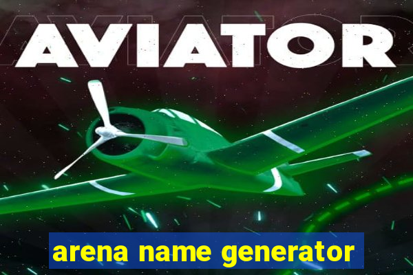 arena name generator